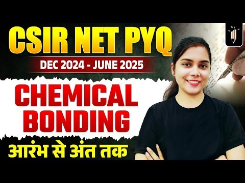 Chemical Bonding 🔥 CSIR Dec 24 & June 25 | CSIR NET Topicwise PYQ