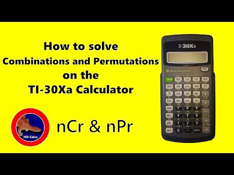 How to solve Combinations and Permutations on the TI-30Xa Calculator