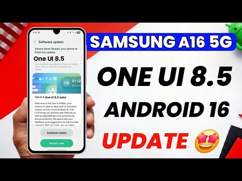 Samsung A16 5G One UI 8.5 Update - LATEST RELEASE DATE