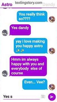 pov:dandy nd astro texting #dandysworld