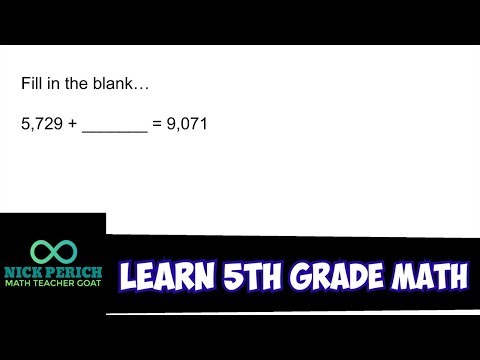 Learn 5th Grade Math - 5,729 + What Number = 9,071?