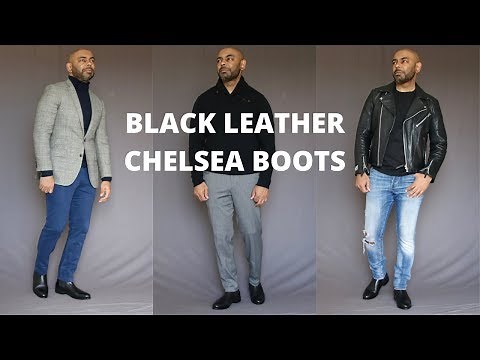 How To Wear Black Leather Chelsea Boots