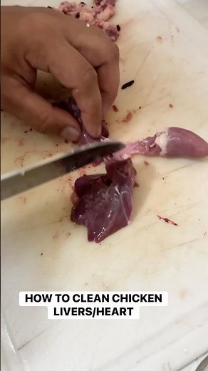 How do you clean chicken livers and heart? This is how we clean them.