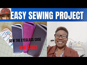EYEGLASS CASE SEWING TUTORIAL/ EASY SEWING PROJECT 2