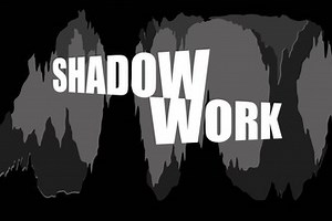 SHADOW WORK