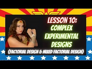 Lesson 10: Complex Experimental Designs