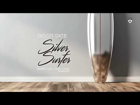 Disco Dice - Silver Surfer (Sunny Lax Remix)