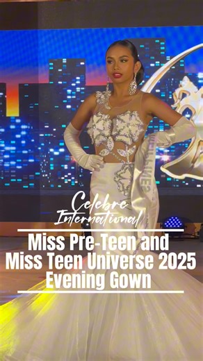 Evening Gown Competition l Miss Pre-Teen and Miss Teen Universe 2025 Grand Coronation Night #celebreinternational #littlemissandmissteenuniverse2025 | Celebre International