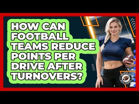 How Can Football Teams Reduce Points Per Drive After Turnovers? - Gridiron Data Digest