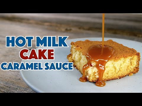 Southern Recipe? Hot Milk Cake With Salted Caramel Sauce Recipe - Glen And Friends Cooking