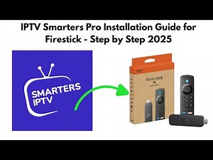 IPTV Smarters Pro Installation Guide for Firestick - Step by Step 2025