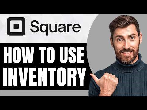 How to Use Square Inventory [NEW 2026 Guide]