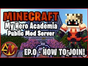[Ep.0] My Hero Academia Public Mod Server || Minecraft ( SERVER CLOSED )