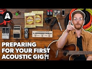 How To Prepare for Your First Acoustic Guitar Live Gig!