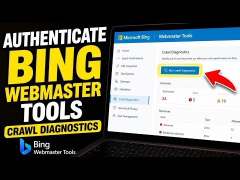 How to authenticate Bing Webmaster Tools for crawl diagnostics - Quick Tutorial