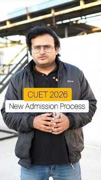 CUET 2026 ADMISSION PROCESS EXPLAINED #cuet2026 #ytshorts #shorts