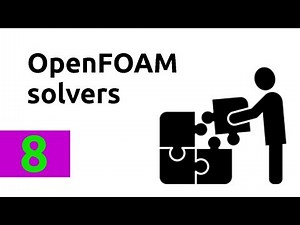 How to find the most suitable solver for OpenFOAM simulations - tutorial
