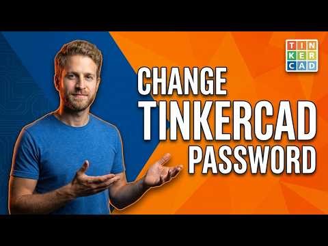 How To Change Tinkercad Password (2026 Easy Guide)