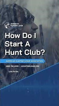 How Do I Start a Hunt Club? | American Hunting Lease Association