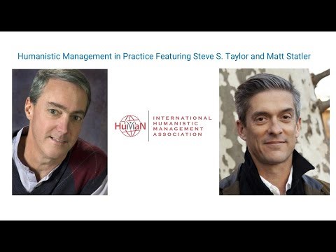 Humanistic Management in Practice with Steven S. Taylor & Matt Statler