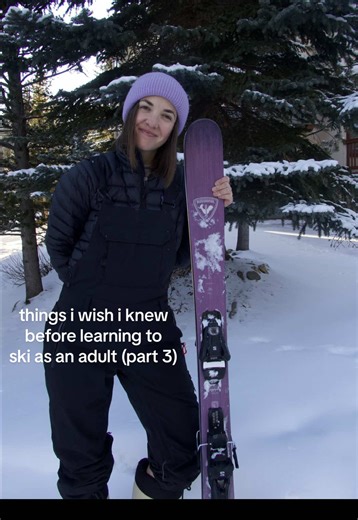 Things I Wish I Knew Before Learning to Ski: Part 3