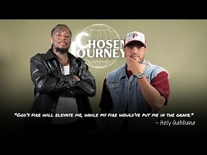 Chosen Journey | From Fame to Faith: Holy Gabbana's Journey
