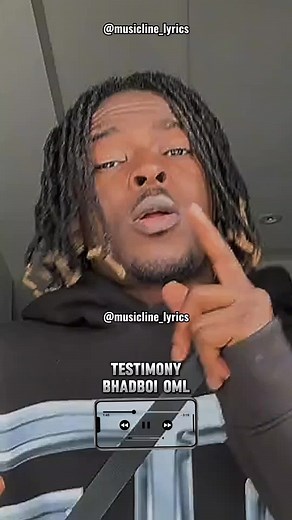 Bhadboi OML Song Lyrics Video Testimony