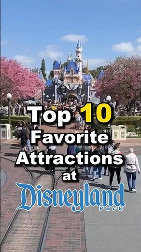 Top 10 Disneyland Attractions #Disneyland