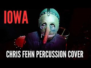 Slipknot - Iowa (Chris Fehn Percussion Cover)