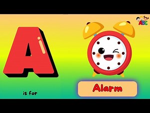 A for Alarm ⏰ B for Balloon 🎈 C for Cup ☕ | A to Z Alphabets for Toddlers | ABCD Learning Video