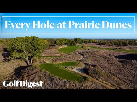 Every Hole at Prairie Dunes Country Club | Golf Digest