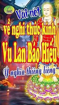 Some Features of Vu Lan Ceremony of Showing Filial Piety – Sacred Meaning and Application in Life
