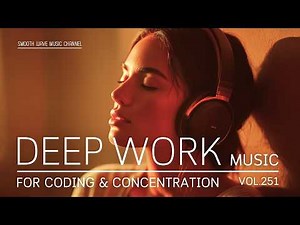 Deep Work Music for Coding & Concentration