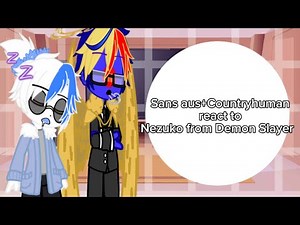 Sans aus and Countryhumans react to Nezuko from Demon Slayer || by ⭐️_StarRose_🌹 ||