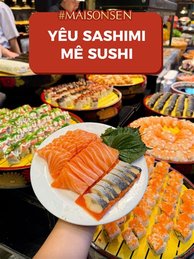 Buffet Nhật Bản tại Maison Sen - Trải nghiệm ẩm thực tuyệt vời