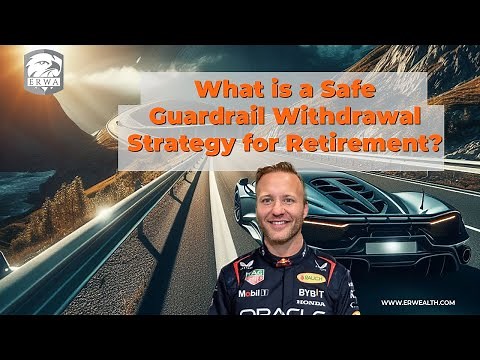 What is a Safe Guardrail Withdrawal Strategy for Retirement?