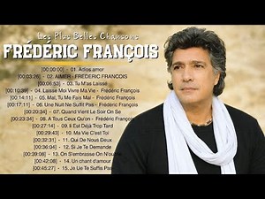 Frédéric François Les Plus Grands Succès 📀Frédéric François Les Meilleures Chansons 💖