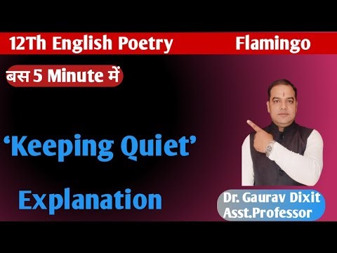 Keeping Quiet -Explanation। Class 12Th English Flamingo 