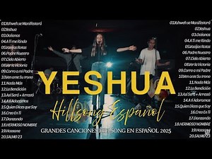 YESHUA - HERMOSO NOMBRE 🙌 Hillsong en Español 2025 🙏 Las Mejores Canciones para Orar y Adorar