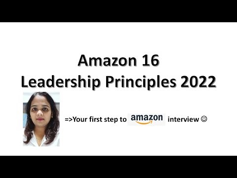 16 AMAZON LEADERSHIP PRINCIPLES and Interview Questions & Answers, 2022