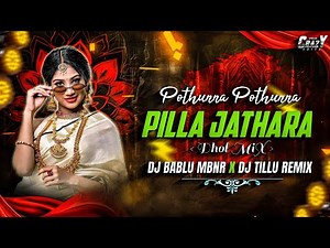 Pothunna Pothunna Pilla Jatara Folk Song || Dhol Mix || Remix Dj Bablu Mbnr N Dj Tillu Remix