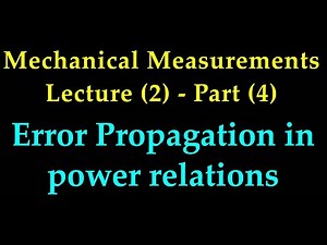 Lecture (2) - Part (4) - Calculating error propagation in power relations