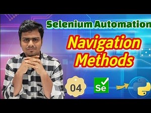 Selenium with python Handle Navigation Methods in selenium webdriver PART 04