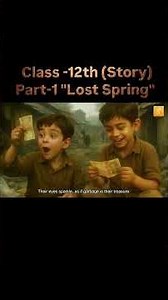 Lost Spring Class 12 _ Full Chapter Explanation (Animation) _ Class 12 English Chapter 2 _