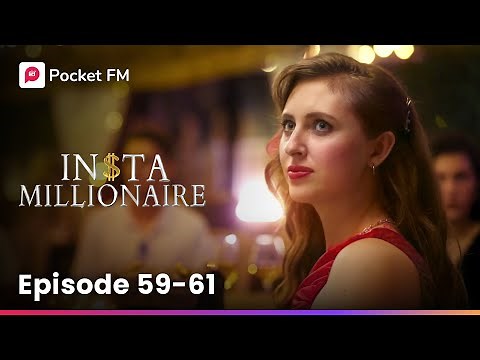 Insta Millionaire | Ep 59--61 | He went behind this mystery woman, what happened next will shock you