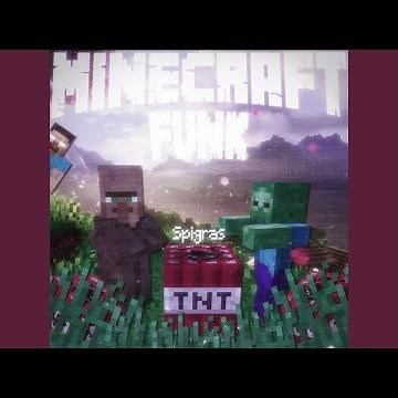 MINECRAFT FUNK (Sped up)