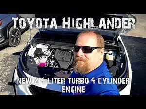 A look at Toyota's new 2.4L Turbo Highlander engine