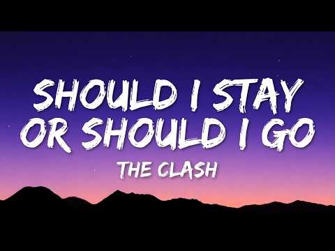 The Clash - Should I Stay or Should I Go (Lyrics)