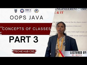 CONCEPTS OF CLASSES | JAVA PART 3 | Techie - hub| DEPT OF CSE & IT | MRCE