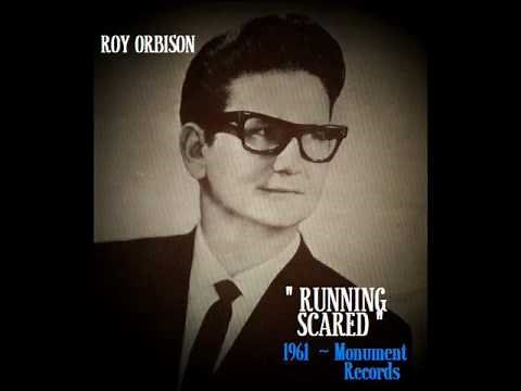 RUNNING SCARED ~ Roy Orbison (1961)